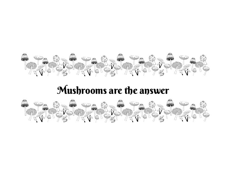 Mushrooms Are the Answer Cup